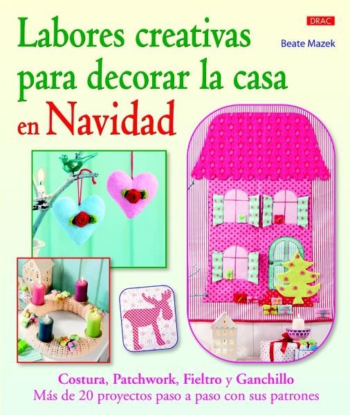 LABORES CREATIVAS PARA DECORAR LA CASA EN NAVIDAD | 9788498743463 | MAZEK, BEATE | Llibreria La Gralla | Librería online de Granollers