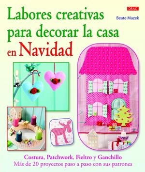 LABORES CREATIVAS PARA DECORAR LA CASA EN NAVIDAD | 9788498743463 | MAZEK, BEATE | Llibreria La Gralla | Librería online de Granollers