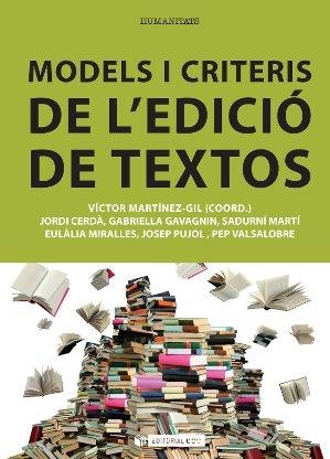 MODELS I CRITERIS DE L'EDICIÓ DE TEXTOS | 9788490299593 | MARTÍNEZ-GIL, VÍCTOR (COORD) | Llibreria La Gralla | Librería online de Granollers
