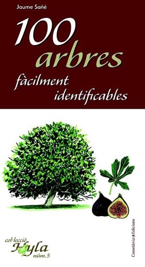 100 ARBRES FÀCILMENT IDENTIFICABLES | 9788490341759 | SAÑÉ, JAUME | Llibreria La Gralla | Librería online de Granollers