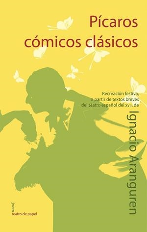 PÍCAROS CÓMICOS CLÁSICOS | 9788498454291 | ARANGUREN, IGNACIO | Llibreria La Gralla | Librería online de Granollers