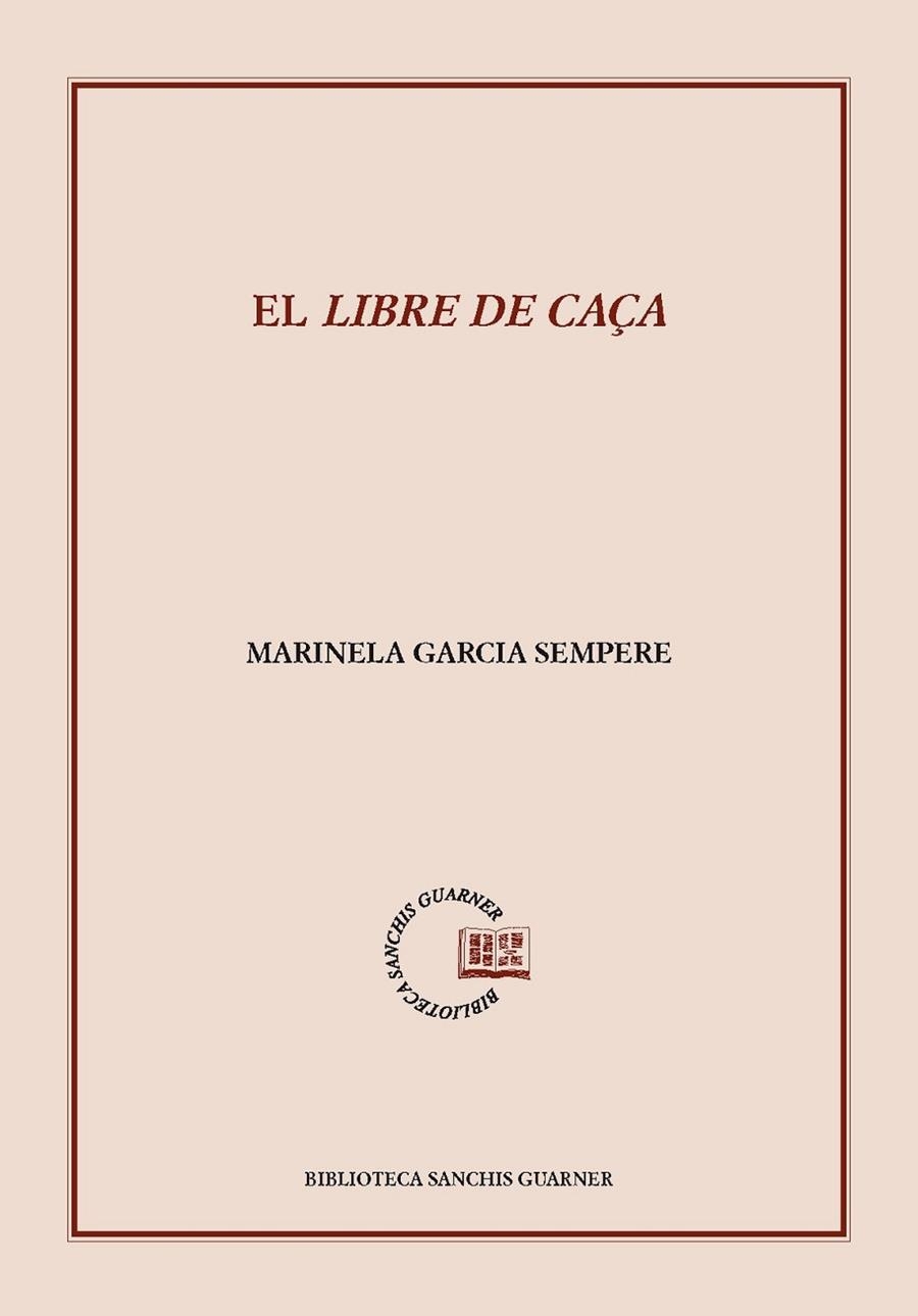 LIBRE DE CAÇA, EL | 9788498836226 | GARCIA SEMPERE, MARINELA | Llibreria La Gralla | Librería online de Granollers