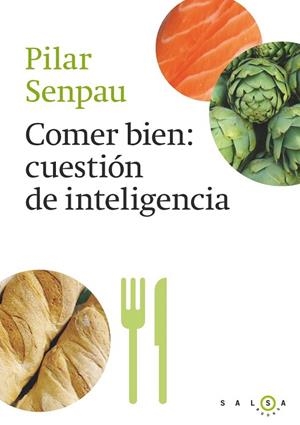 COMER BIEN, CUESTIÓN DE INTELIGENCIA | 9788415193296 | SENPAU, PILAR | Llibreria La Gralla | Llibreria online de Granollers