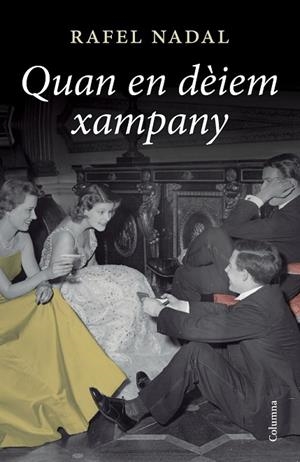 QUAN EN DÈIEM XAMPANY | 9788466417303 | NADAL, RAFEL | Llibreria La Gralla | Librería online de Granollers