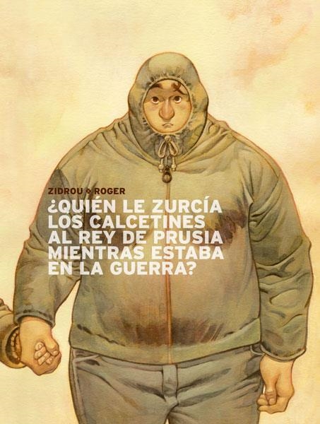 QUIÉN LE ZURCÍA LOS CALCETINES AL REY DE PRUSIA MIENTRAS ESTABA EN LA GUERRA | 9788467913873 | ZIDROU/IBÁÑEZ, ROGER | Llibreria La Gralla | Llibreria online de Granollers