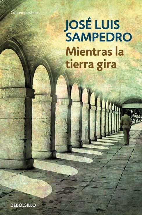MIENTRAS LA TIERRA GIRA (DEBOLSILLO CONTEMPORÁNEA) | 9788497931946 | SAMPEDRO, JOSÉ LUIS | Llibreria La Gralla | Librería online de Granollers