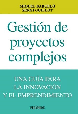 GESTIÓN DE PROYECTOS COMPLEJOS | 9788436829860 | BARCELÓ, MIGUEL/GUILLOT, SERGI | Llibreria La Gralla | Librería online de Granollers
