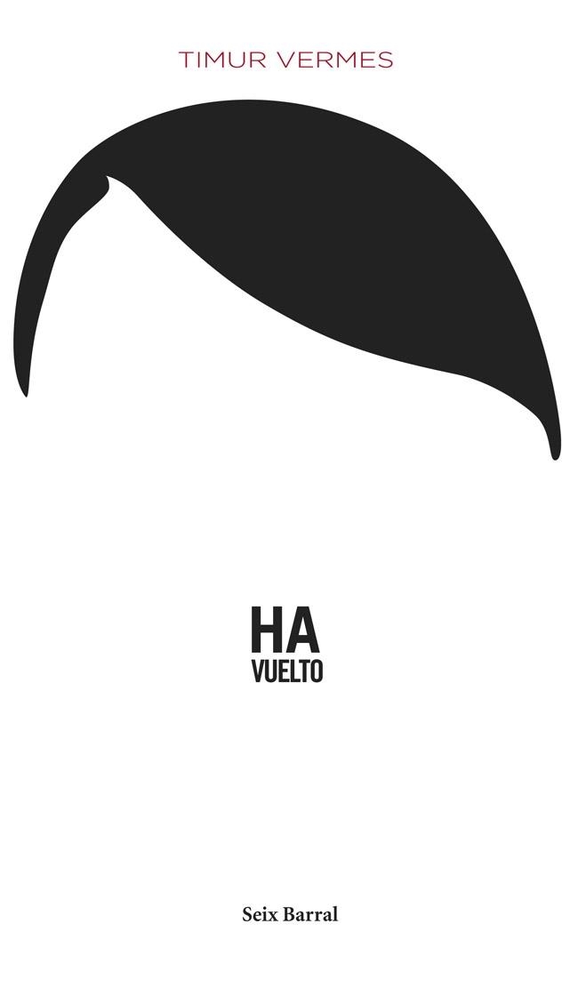 HA VUELTO | 9788432220364 | VERMES, TIMUR | Llibreria La Gralla | Librería online de Granollers