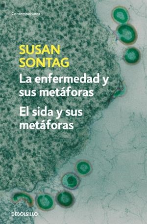 ENFERMEDAD Y SUS METAFORAS (DEBOLSILLO,610/10 CONTEMPORANEA) | 9788483467800 | SONTAG, SUSAN | Llibreria La Gralla | Llibreria online de Granollers