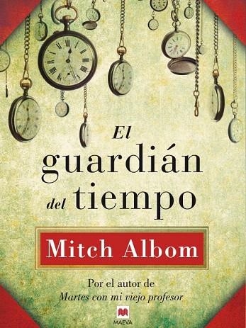 GUARDIÁN DEL TIEMPO, EL | 9788415532811 | ALBOM, MITCH | Llibreria La Gralla | Llibreria online de Granollers