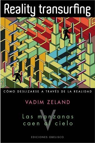 MANZANAS CAEN AL CIELO, LAS. REALITY TRANSURFING V | 9788415968115 | ZELAND, VADIM | Llibreria La Gralla | Llibreria online de Granollers