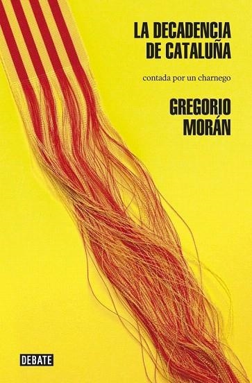 DECADENCIA DE CATALUÑA, LA | 9788499923154 | MORAN, GREGORIO | Llibreria La Gralla | Librería online de Granollers