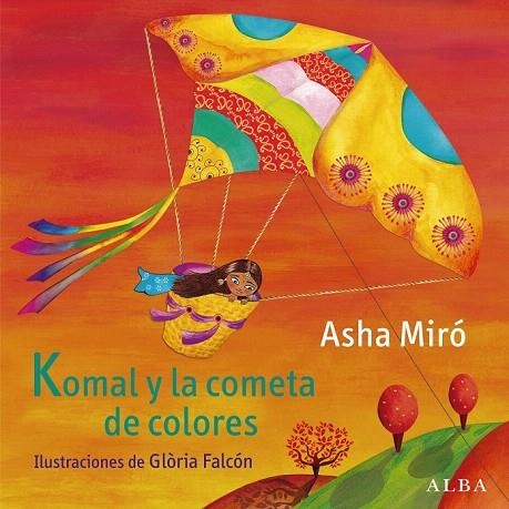 KOMAL Y LA COMETA DE COLORES | 9788484289180 | MIRÓ, ASHA | Llibreria La Gralla | Llibreria online de Granollers