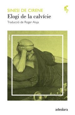 ELOGI DE LA CALVÍCIE (AETAS,20) | 9788492405718 | DE CIRENE, SINESI | Llibreria La Gralla | Librería online de Granollers