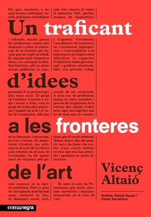 TRAFICANT D'IDEES A LES FRONTERES DE L'ART, UN | 9788415097907 | VICENÇ, ALTAIÓ | Llibreria La Gralla | Librería online de Granollers