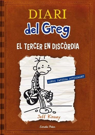 DIARI DEL GREG 7. EL TERCER EN DISCÒRDIA | 9788415853220 | KINNEY, JEFF | Llibreria La Gralla | Llibreria online de Granollers