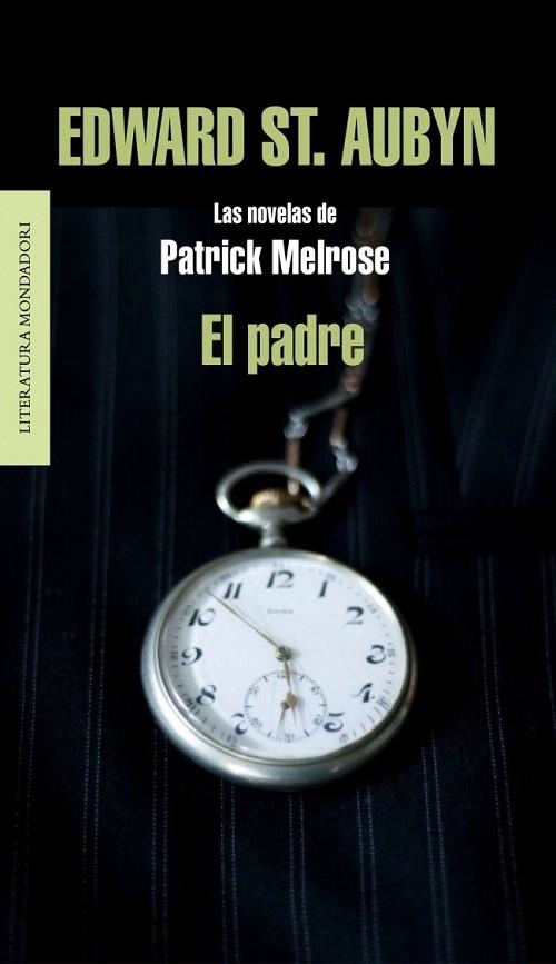 PADRE, EL. LAS NOVELAS DE PATRICK MELROSE | 9788439727248 | ST. AUBYN, EDWARD | Llibreria La Gralla | Llibreria online de Granollers