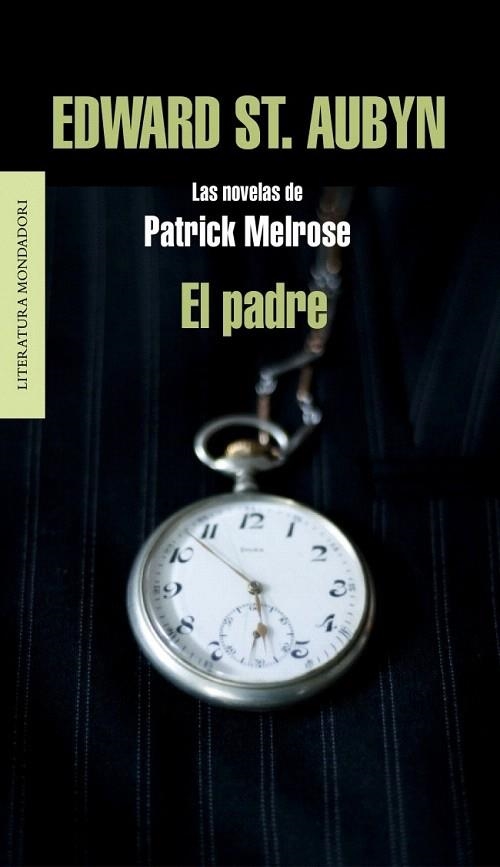 PADRE, EL. LAS NOVELAS DE PATRICK MELROSE | 9788439727248 | ST. AUBYN, EDWARD | Llibreria La Gralla | Librería online de Granollers