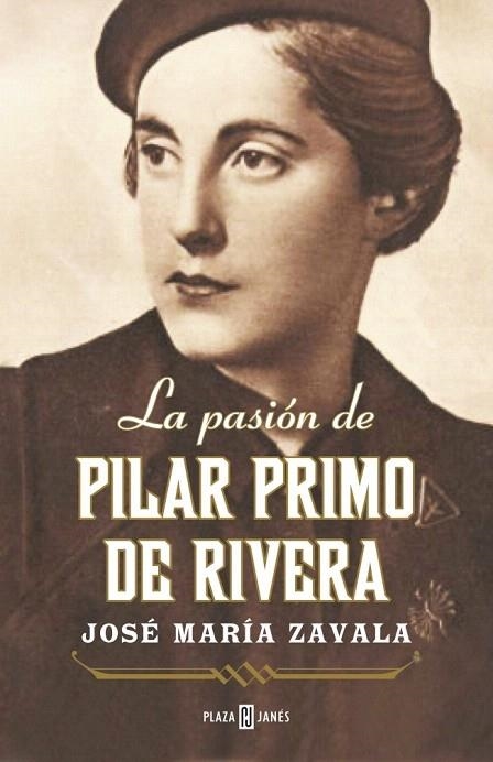 PASIÓN DE PILAR PRIMO DE RIVERA, LA | 9788401346736 | ZAVALA, JOSE MARIA | Llibreria La Gralla | Llibreria online de Granollers