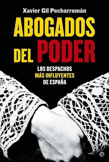 ABOGADOS DEL PODER.LOS DESPACHOS MÁS INFLUYENTES DE ESPAÑA | 9788499709772 | GIL, XAVIER | Llibreria La Gralla | Llibreria online de Granollers