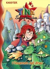 TINA SUPERBRUIXA I L´EXAMEN DEL DRAC | 9788499060613 | KNISTER | Llibreria La Gralla | Librería online de Granollers