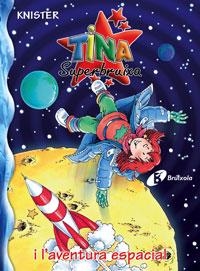 TINA SUPERBRUIXA I L'AVENTURA ESPACIAL (TINA 18) | 9788483041734 | KNISTER | Llibreria La Gralla | Llibreria online de Granollers