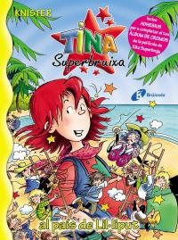 TINA SUPERBRUIXA AL PAÍS DE LIL·LIPUT (TINA,19) | 9788499060422 | KNISTER | Llibreria La Gralla | Librería online de Granollers