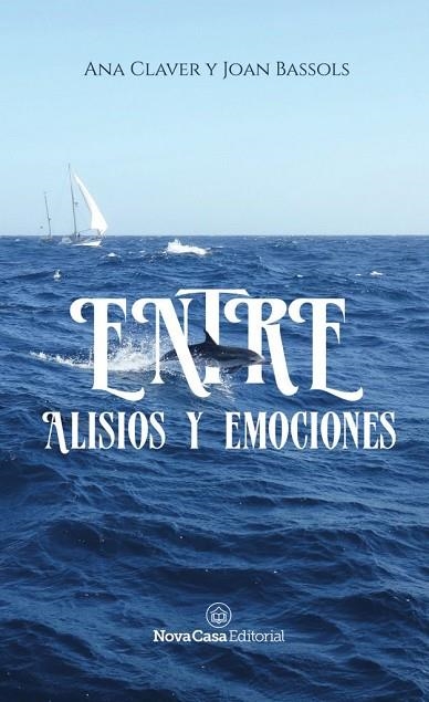 ENTRE ALISIOS Y EMOCIONES | 9788417142018 | CLAVER, ANA; BASSOLS, JOAN | Llibreria La Gralla | Llibreria online de Granollers