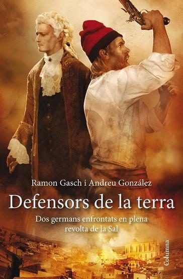 DEFENSORS DE LA TERRA | 9788466417297 | GASCH, RAMON / GONZÁLEZ, ANDREU | Llibreria La Gralla | Librería online de Granollers
