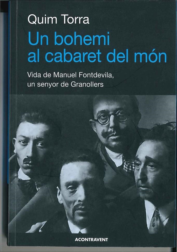 BOHEMI AL CABARET DEL MÓN, UN VIDA DE MANEL FONTDEVILA UN SENYOR DE GRANOLLERS | 9788415720119 | TORRA, QUIM | Llibreria La Gralla | Llibreria online de Granollers