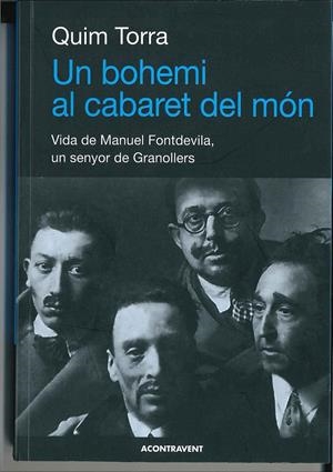 BOHEMI AL CABARET DEL MÓN, UN VIDA DE MANEL FONTDEVILA UN SENYOR DE GRANOLLERS | 9788415720119 | TORRA, QUIM | Llibreria La Gralla | Librería online de Granollers