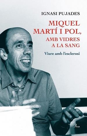 MIQUEL MARTÍ I POL. AMB VIDRES A LA SANG | 9788475884271 | PUJADES, IGNASI | Llibreria La Gralla | Llibreria online de Granollers