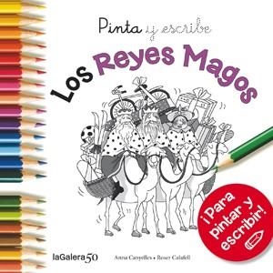 PINTA Y ESCRIBE LOS REYES MAGOS | 9788424648855 | CANYELLES, ANNA | Llibreria La Gralla | Librería online de Granollers