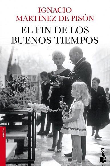 FIN DE LOS BUENOS TIEMPOS, EL | 9788432220753 | MARTÍNEZ DE PISÓN, IGNACIO | Llibreria La Gralla | Librería online de Granollers