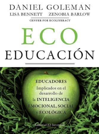 ECOEDUCACIÓN | 9788426140371 | GOLEMAN, DANIEL; BENNETT, LISA; BARLOW, ZENOBIA | Llibreria La Gralla | Llibreria online de Granollers