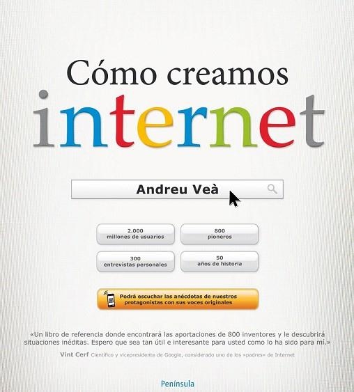 CÓMO CREAMOS INTERNET | 9788499422756 | VEÀ, ANDREU | Llibreria La Gralla | Llibreria online de Granollers