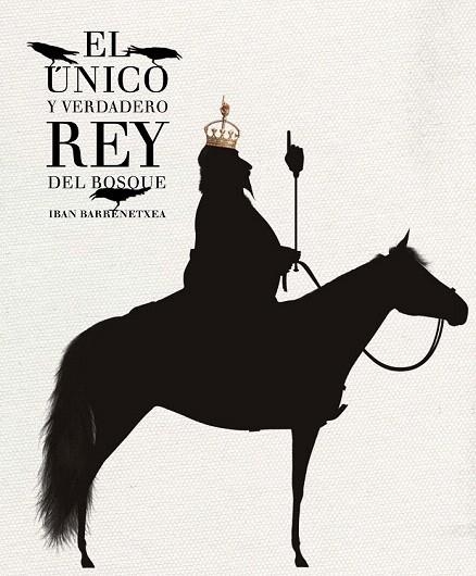 ÚNICO Y VERDADERO REY DEL BOSQUE, EL | 9788494157912 | BARRENETXEA BAHAMONDE, IBAN | Llibreria La Gralla | Librería online de Granollers