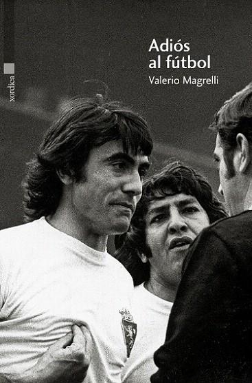 ADIÓS AL FÚTBOL | 9788496457867 | MAGRELLI, VALERIO | Llibreria La Gralla | Librería online de Granollers