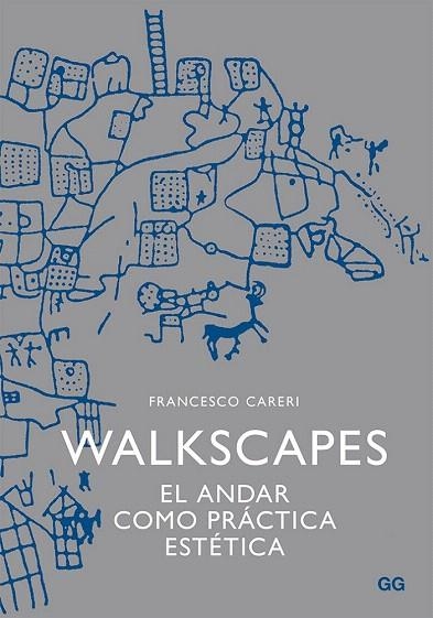 WALKSCAPES.EL ANDAR COMO PRÁCTICA ESTÉTICA | 9788425225987 | CARERI, FRANCESCO | Llibreria La Gralla | Llibreria online de Granollers