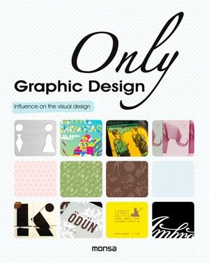 ONLY GRAPHIC DESIGN | 9788415829362 | Llibreria La Gralla | Librería online de Granollers