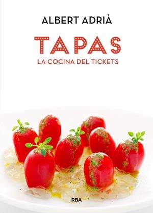 TAPAS. LA COCINA DEL TICKETS | 9788490560051 | ADRIA ACOSTA, ALBERT | Llibreria La Gralla | Librería online de Granollers