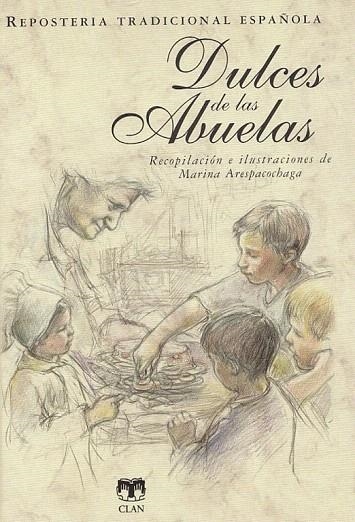DULCES DE LAS ABUELAS (REPOSTERÍA TRADICIONAL ESPAÑOLA) | 9788496745841 | ARESPACOCHAGA MAROTO, MARINA | Llibreria La Gralla | Llibreria online de Granollers