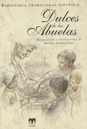 DULCES DE LAS ABUELAS (REPOSTERÍA TRADICIONAL ESPAÑOLA) | 9788496745841 | ARESPACOCHAGA MAROTO, MARINA | Llibreria La Gralla | Librería online de Granollers