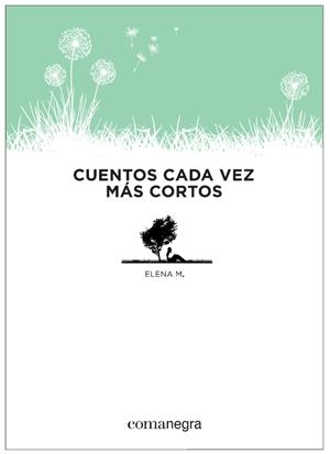 CUENTOS CADA VEZ MÁS CORTOS | 9788415097853 | MARTÍNEZ BLASCO, ELENA | Llibreria La Gralla | Librería online de Granollers