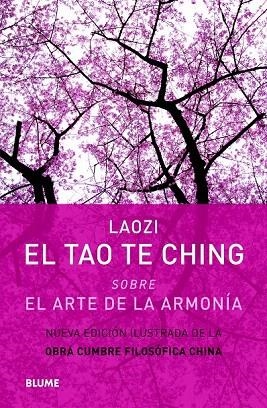TAO TE CHING, EL. SOBRE EL ARTE DE LA ARMONÍA | 9788498017182 | LAOZI | Llibreria La Gralla | Llibreria online de Granollers