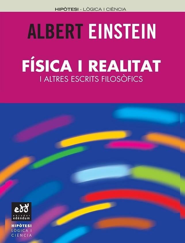 FISICA I REALITAT I ALTRES ESCRITS FILOSOFICS | 9788493443412 | EINSTEIN, ALBERT | Llibreria La Gralla | Llibreria online de Granollers