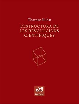 ESTRUCTURA DE LES REVOLUCIONS CIENTIFIQUES, L' | 9788493443474 | KUHN, THOMAS | Llibreria La Gralla | Librería online de Granollers