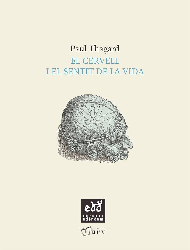 CERVELL I EL SENTIT DE LA VIDA, EL  | 9788493916916 | THAGARD, PAUL | Llibreria La Gralla | Librería online de Granollers