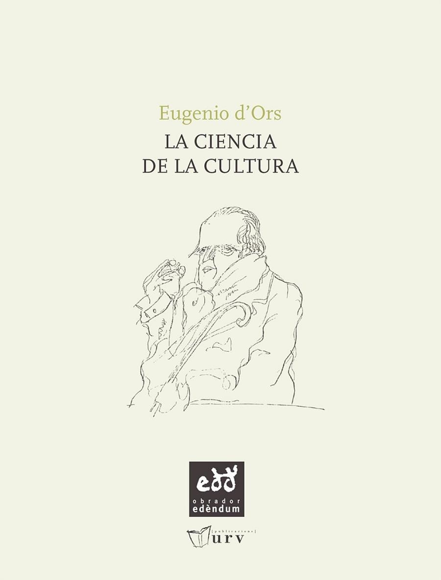 CIENCIA DE LA CULTURA, LA | 9788493759094 | ORS, EUGENI D' | Llibreria La Gralla | Llibreria online de Granollers