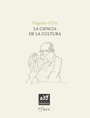 CIENCIA DE LA CULTURA, LA | 9788493759094 | ORS, EUGENI D' | Llibreria La Gralla | Librería online de Granollers